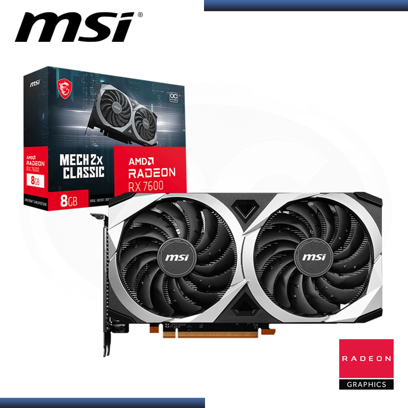 MSI RADEON RX 7600 8GB GDDR6 128BITS MECH 2X CLASSIC OC (PN:912